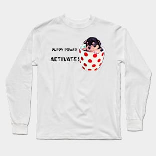 Puppy power activate Long Sleeve T-Shirt